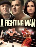 فيلم الأكشن والدراما A Fighting Man 2014 - مترجم 