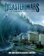 فيلم الأكشن والخيال العلمي Disaster Wars: Earthquake vs. Tsunami 2013 مترجم 