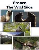 الفيلم الوثائقي - فرنسا الجانب البري - France The Wild Side - مترجم