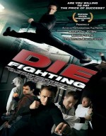 فيلم الأكشن و الاثارة Die Fighting 2014 مترجم 