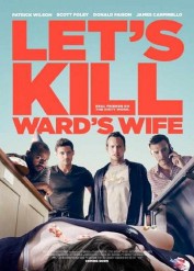  فيلم الكوميديا الرائع الملئ بالنجوم Let"s Kill Ward"s Wife 2014 مترجم 