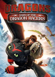 فيلم الإنيميشن والمغامرات القصير Dragons: Dawn of the Dragon Racers 2014