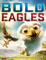 فيلم الأنيميشن و المغامرة الرائع Bold Eagles 2014 مترجم 