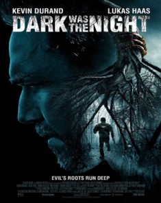 فيلم Dark Was the Night 2014 مترجم