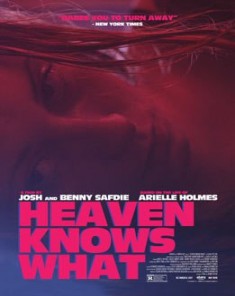 فيلم Heaven Knows What 2014 مترجم