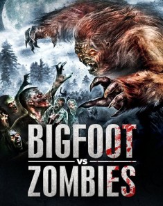 فيلم Bigfoot Vs. Zombies 2016 مترجم 