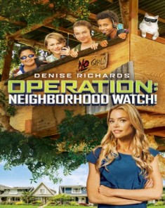 فيلم Operation: Neighborhood Watch! 2015 مترجم