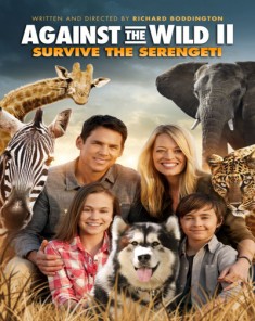 فيلم Against The Wild 2 Survive The Serengeti 2016 مترجم