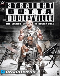 هوم فيديو WWE Straight Outta Dudleyville - The Legacy Of The Dudley Boyz