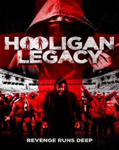 فيلم Hooligan Legacy 2016 مترجم