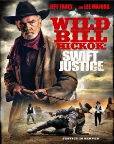 فيلم Wild Bill Hickok: Swift Justice 2015 مترجم