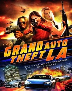 فيلم Grand Auto Theft: L.A. 2014 مترجم