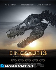 الفيلم الوثائقي Dinosaur 13 مترجم