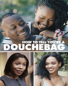 فيلم How To Tell Youre A Douchebag 2016 مترجم 