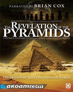 الفيلم الوثائقي الكشف عن الأهرام The Revelation Of The Pyramids مترجم