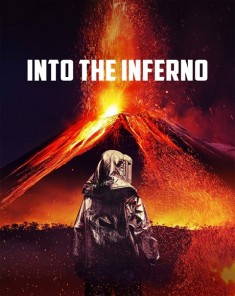 الفيلم الوثائقي إلى الجحيم Into The Inferno مترجم HD