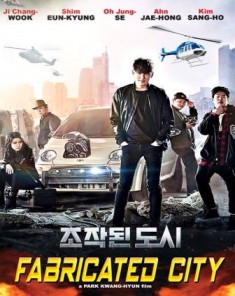 فيلم Fabricated City 2017 مترجم
