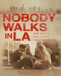 فيلم Nobody Walks In L.A. 2016 مترجم