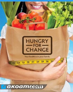الفيلم الوثائقي جائع للتغيير Hungry for Change مترجم HD