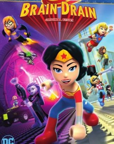 فيلم LEGO DC Super Hero Girls Brain Drain 2017 مترجم