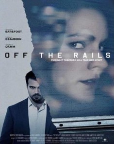 فيلم Off The Rails 2017 مترجم