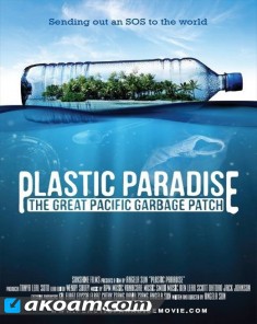 الفيلم الوثائقي الفردوس البلاستيكي Plastic Paradise مترجم HD