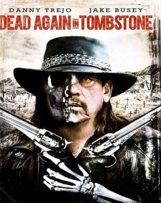فيلم Dead Again in Tombstone 2017 مترجم 