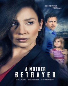 فيلم A Mother Betrayed 2015 مترجم 
