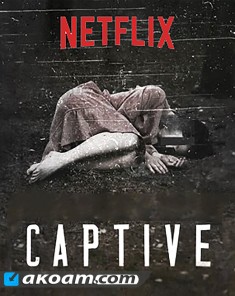 السلسلة الوثائقية محتجز Captive مترجم HD