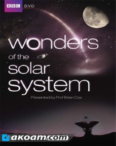 السلسلة الوثائقية عجائب النظام الشمسي Wonders of the Solar System مترجم HD