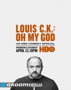 الفيلم الوثائقي Louis C.K : Oh My God مترجم HD