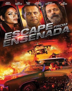 فيلم Escape From Ensenada 2017 مترجم 