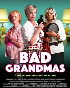 فيلم Bad Grandmas 2017 مترجم 