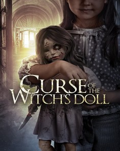 فيلم Curse Of The Witch’s Doll 2018 مترجم