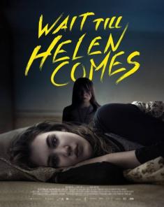 فيلم Wait Till Helen Comes 2016 مترجم 