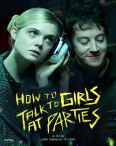 فيلم How To Talk To Girls At Parties 2017 مترجم 
