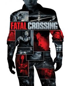 فيلم Fatal Crossing 2017 مترجم 
