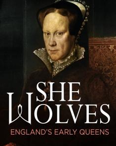 السلسلة الوثائقية She-Wolves: Englands Early Queens مترجم HD