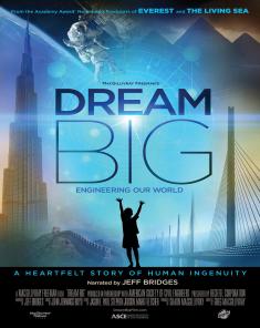 الفيلم الوثائقي Dream Big : Engineering Our World مترجم HD