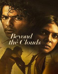 فيلم Beyond The Clouds 2018 مترجم