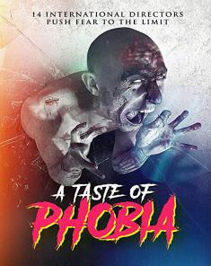 فيلم A Taste Of Phobia 2017 مترجم 
