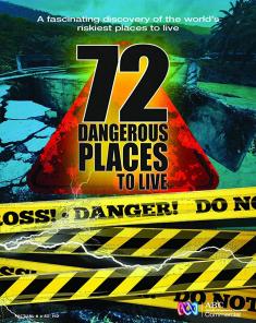 السلسلة الوثائقية 72Dangerous Places to Live مترجم