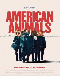 فيلم American Animals 2018 مترجم 