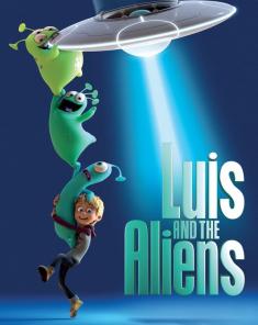 فيلم Luis And The Aliens 2018 مترجم
