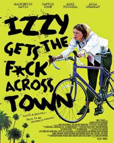 فيلم Izzy Gets The Fuck Across Town 2018 مترجم 