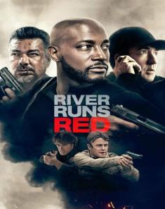 فيلم River Runs Red 2018 مترجم 