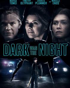 فيلم Dark Was The Night 2018 مترجم 