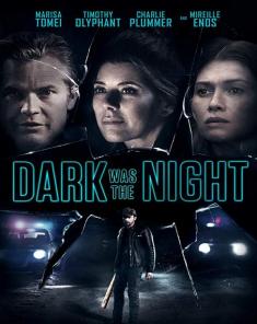فيلم Dark Was The Night 2018 مترجم 
