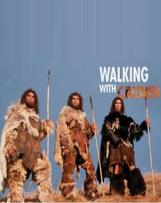 السلسلة الوثائقية برفقة رجل الكهف Walking with Cavemen 2013 مترجم