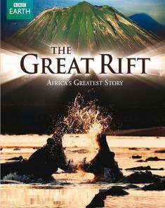 السلسلة الوثائقية الصدع الإفريقي العظيم The Great Rift مدبلج